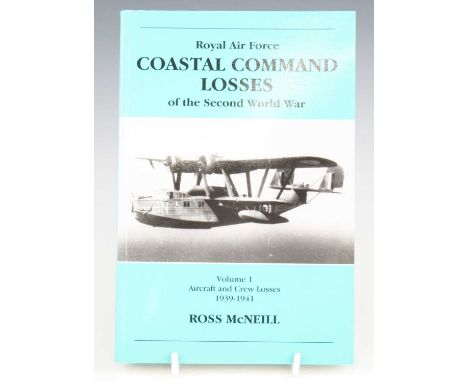 McNeill, Ross: Royal Air Force Coastal Command Losses of the Second World War, Vol 1 Aircraft and Crew Losses 1939-1941, 2003