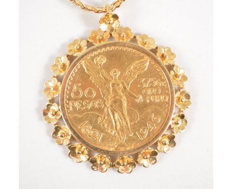 Mexican 50 pesos gold coin, 1946, mounted as a pendant in a florette surround on a yellow metal chain.