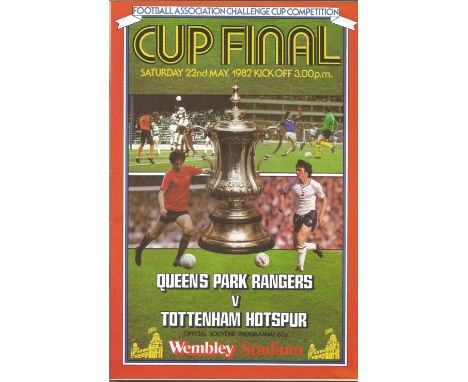 Football Queens Park Rangers v Tottenham Hotspur vintage programme FA Cup Final Wembley Stadium 22nd May 1982. Good Condition