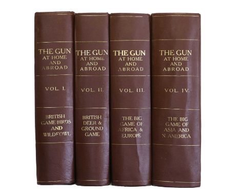 Ogilvie-Grant (W. R. and others)The Gun at Home and Abroad, four volume set, comprising: British Game Birds and Wildfowl, Bri