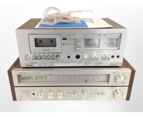 A Toshiba stereo receiver SA-420, and a Bush stereo cassette recorder.