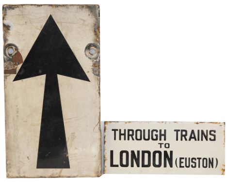 LNWR small enamel destination plate THROUGH TRAINS TO LONDON (EUSTON) 6.25in x 3in black on white enamel, together with a ena