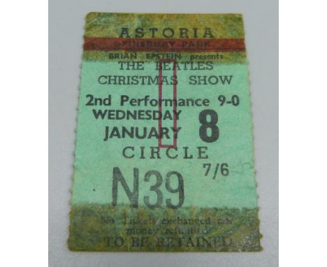 A The Beatles ticket stub, Astoria Finsbury Park, Brian Epstein presents The Beatles Christmas Show, 2nd Performance 9.00 Wed