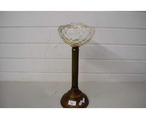 LATE 19TH/EARLY 20TH CENTURY OIL LAMP BASE WITH CLEAR GLASS FONT AND BRASS COLUMN