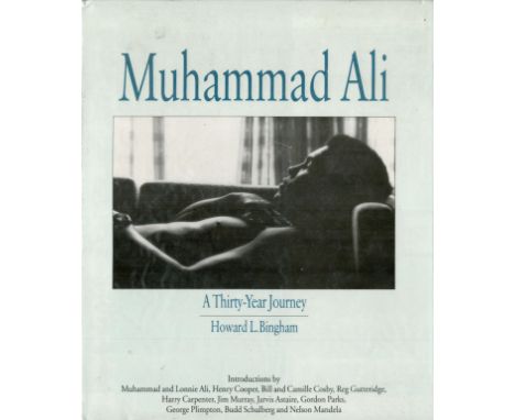 Howard L Bingham Signed Book - Muhammad Ali - A Thirty Year Journey 1993 First Edition Hardback Book Signed by Howard L Bingh