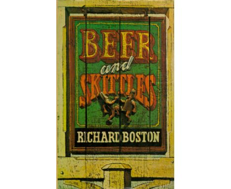 Beer and Skittles by Richard Boston 1976 First Edition Hardback Book with 221 pages published by William Collins Sons and Co 