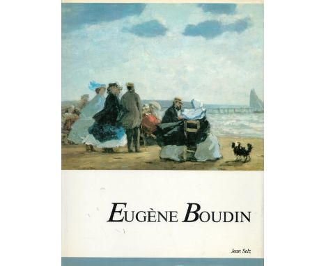 Eugene Boudin by Jean Selz 1991 First Edition Hardback Book with 96 pages published by Bonfini Press Establishment some agein