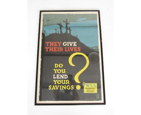 A First World War fund-raising poster They Give Their Lives, Do You Lend Your Savings?, designed by H. Devitt Welsh, chromoli