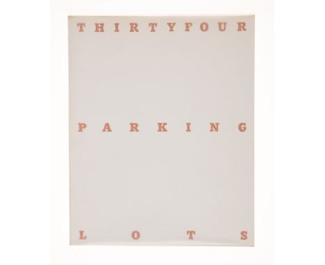 Ruscha (Ed) Thirtyfour Parking Lots in Los Angeles, first edition, [one of 2500 copies], photographic illustrations, original