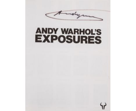 Warhol (Andy) Andy Warhol's Exposures, first English edition, signed by Warhol in black marker pen on half-title, original cl