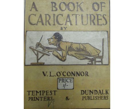 Illustrated Volumes: Davies (Sidney) Dublin Types, 4to D. 1918. 12 mtd. plts., pict. boards; O'Connor (V.L.) A Book of Carica