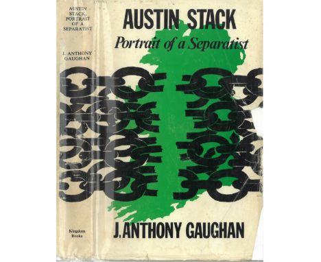 Kerry Republican interest: Gaughan (J. Anthony) Austin Stack Portrait of a Separatist, Kingdom Books D. 1977. Signed Pres. Co