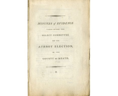 Co. Meath interest: Folder of material includ., Minutes of Evidence taken before the Select Committee of the Athboy Election 