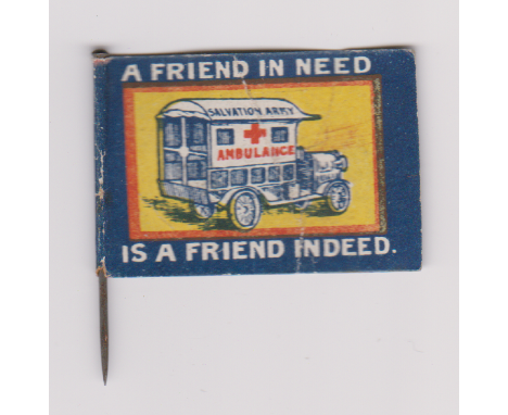 British WWI Salvation Army Charity fundraising pin badge 'A Friend in Need is a Friend Indeed' printed on the obverse, printe
