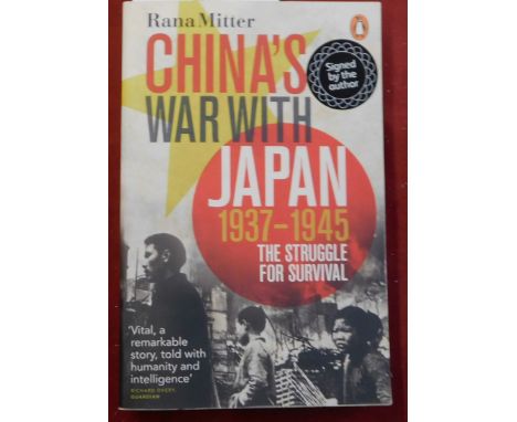 China's War with Japan, 1937-1945: The Struggle for Survival by Rana Mitter, first edition paperback signed by the author. A 