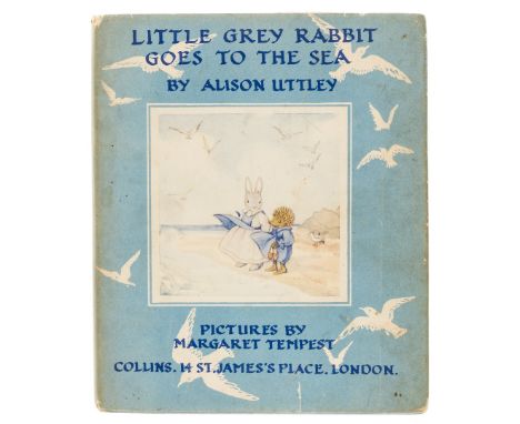 NO RESERVE Uttley (Alison) Little Grey Rabbit Goes to the Sea, first edition, colour illustrations by Margaret Tempest, origi