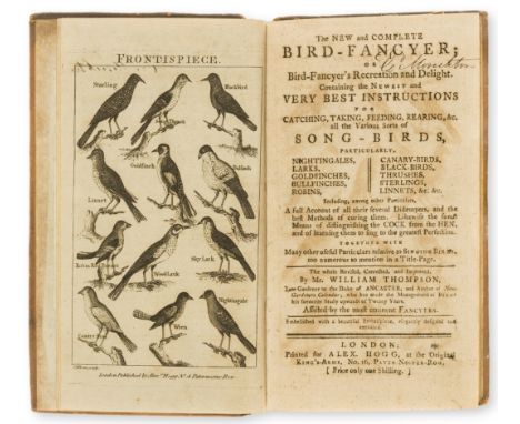 Thompson (William) The New and Complete Bird-Fancyer, engraved frontispiece of song-birds (lightly offset on title), Alex. Ho
