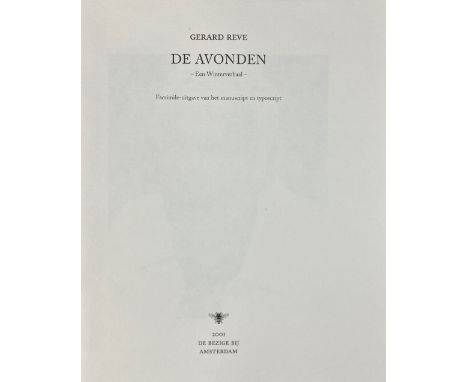 REVE, G. De avonden. Een winterverhaal. Facsimile-uitgave v.h. manuscript en typoscript. Amst., De Bezige Bij, 2001. W. colop