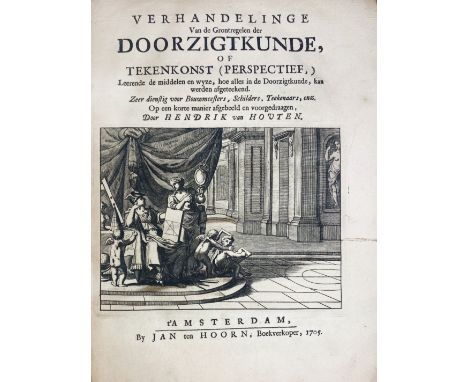 ARTISTS' MANUALS -- HOUTEN, H. v. Verhandelinge van de grontregelen der doorzigtkunde, of tekenkonst (perspectief), leerende 