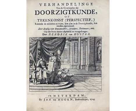 ARTISTS' MANUALS -- HOUTEN, H. v. Verhandelinge van de grontregelen der doorzigtkunde, of tekenkonst (perspectief), leerende 