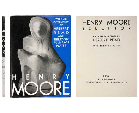 Henry Moore Sculptor An Appreciation by Herbert Read First edition, fine unclipped dj, tears to transparent wrap, b+w plates,