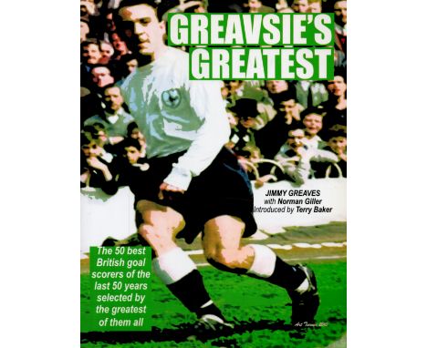 Football. Jimmy Greaves Signed 1st Edition Paperback Book Titled Greavsie's Greatest- 50 best British goalscorers of the last
