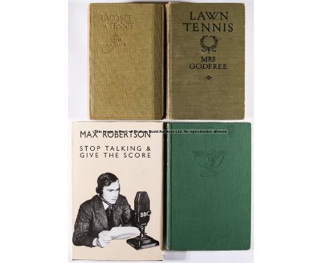 Four tennis related books, 
comprising Mrs Godfree. Lawn Tennis, &nbsp;second edition, Ward Lock &amp; Co, 1926; Lacoste (Ren