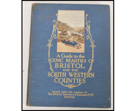 An early 20th Century book 'A Guide to the Scenic Beauties of Bristol and the South Western Counties' issued under the auspic