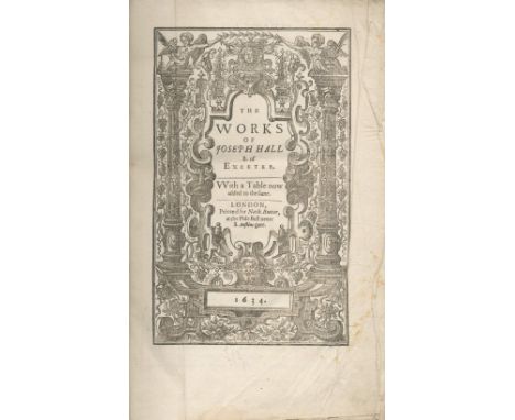 HALL (JOSEPH)The Works,  title within wide woodcut architectural border, lacks portrait and blank 3H5, endpapers creased, con