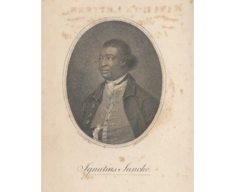 SLAVERYSANCHO (IGNATIUS) Letters of the Late Ignatius Sancho, an African,  hHalf-title, stipple-engraved portrait of Sancho b