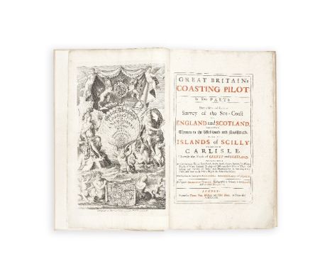 COLLINS (GREENVILLE)Great Britain's Coasting Pilot... Being a New and Exact Survey of the Sea-Coast of England and Scotland, 