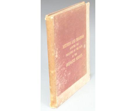 Account of The Methods and Processes Adopted for the Production of the Maps of The Ordnance Survey of the United Kingdom; Dra