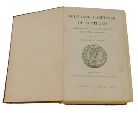 Greene (Francis H). Ordnance Gazetteer of Scotland, A Graphic and Accurate Description of Every Place in Scotland, New Editio