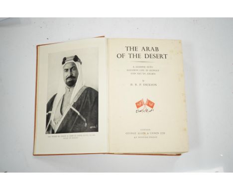 ° ° Dickson, H.R.P. - The Arab of the Desert. First Edition. num. plates (some coloured) and text illus., 6 folded tables and