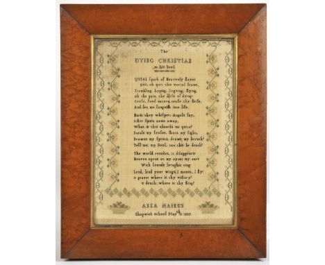 An early 19th Century child's sampler with poem 'The Dying Christian' in a floral border by Anna Haynes, Shipwick School, May
