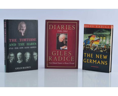 Three first edition signed and dedicated Giles Radice volumes, Diaries 1980-2001, The New Germans and The Tortoise and the Ha