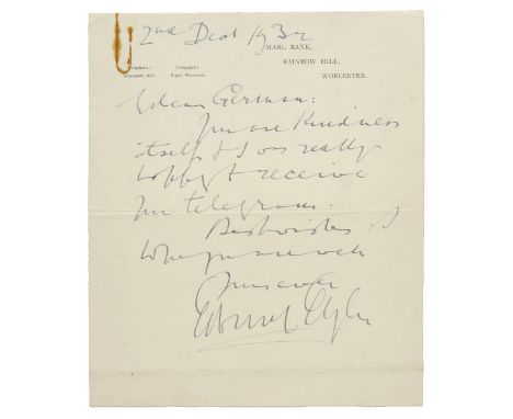 *Elgar (Edward, 1857-1934). Autograph letter signed, 'Edward Elgar', Marl Bank, Rainbow Hill, Worcester, 2 December 1932,  to