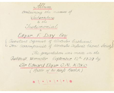 Elgar (Edward, 1857-1934). Album Containing the Names of Subscribers to the Testimonial to Edgar F. Day Esq., Assistant Organ