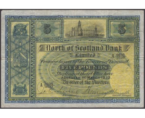 North of Scotland Bank Limited, £5, 1 March 1932, serial number A0835/0527, Harvey Smith signature low right, manuscript sign