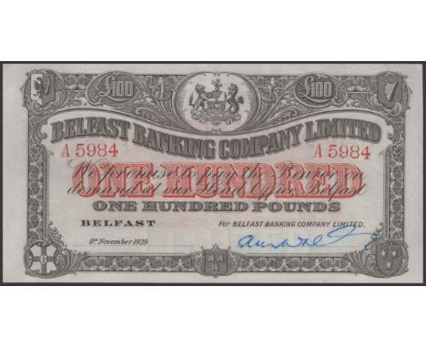 Belfast Banking Company Limited, £100, 9 November 1939, serial number A5984, manuscript Wall signature, pressed, though not h
