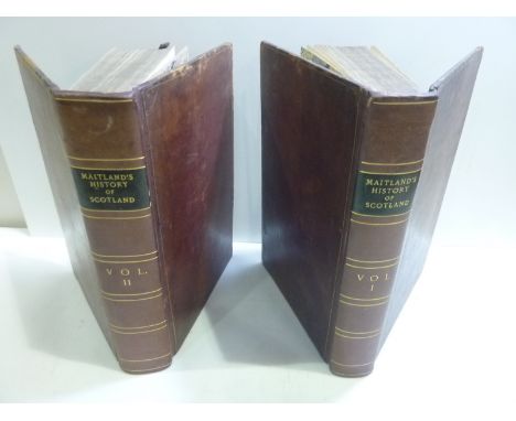 MAITLAND WILLIAM.  The History & Antiquities of Scotland. 2 vols. Folio. Calf, nicely rebacked. 1757.