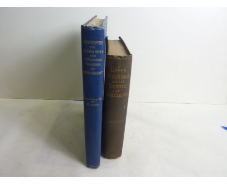 OLIVER J. R.  Upper Teviotdale & The Scots of Buccleuch. Illus. Quarto. Orig. brown cloth gilt, splitting internally at hinge