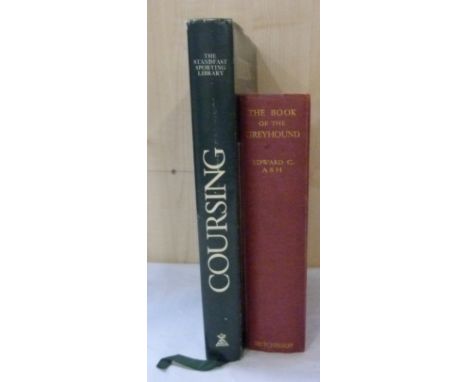 ASH E. A. &nbsp;The Book of the Greyhound. Col. frontis &amp; other illus. Orig. maroon cloth. 2nd ed., 1933; also R. Grant-R