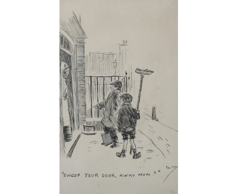 Phil May (1864 - 1903), pen and ink cartoon, "sweep your door away mum?", signed, 10" x 6", framedSlight paper discolouration