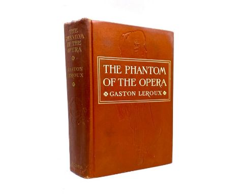 Leroux, Gaston. The Phantom of the Opera, first American edition, first printing with 'Press of Braunworth &amp; Co. Bookbind