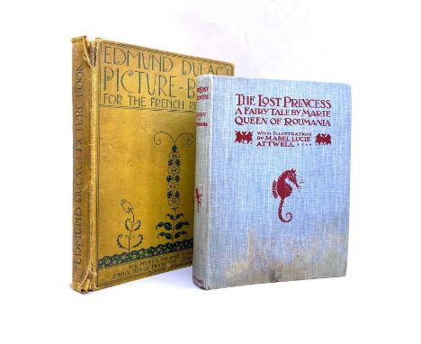 Attwell, Mabel Lucie (Illust.). The Lost Princess: A Fairy Tale by Marie Queen of Roumania, first impression, London: Partrid