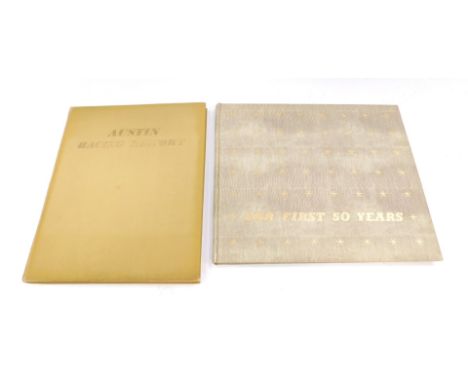 Automotive books, comprising Austin Racing History 1949 and Austin Golden Jubilee Our First Fifty Years 1955, signed presenta