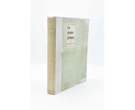 'The Amateur Antiquary' by R H Forster 1899. 'His notes... concerning the Roman Wall (Hadrian's Wall) in the counties of Nort