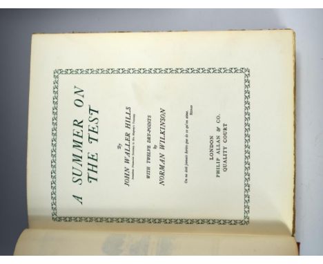 Fishing and Shooting. HILLS (J W) A Summer on the Test, London: Philip Allan and Co. 1924, 4to, number 54 of 300 copies, sign