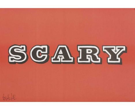 Ben Eine (b.1970) - SCARY (2017), offset lithograph, signed in pen lower left, sheet 50 x 70cm, unframedSealed in cellophane 
